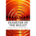 Diameter of the Bullet