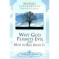 Why God Permits Evil and How to Rise Above It