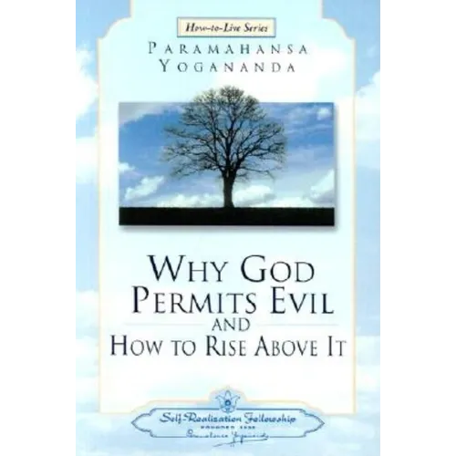 Why God Permits Evil and How to Rise Above It