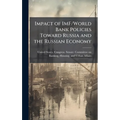 Impact of IMF/World Bank Policies Toward Russia and the Russian Economy