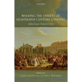 Walking the Streets of Eighteenth-Century London: John Gay's Trivia (1716)