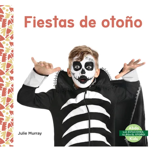Fiestas de Otono (Fall Holidays)