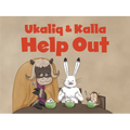 Ukaliq and Kalla Help Out: English Edition