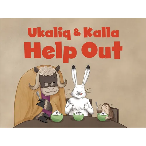 Ukaliq and Kalla Help Out: English Edition
