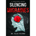 Silencing Migraines: A Survivor's Guide
