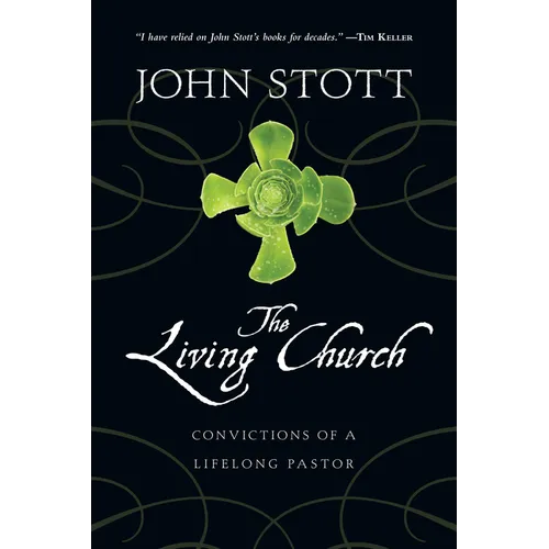 The Living Church: Convictions of a Lifelong Pastor