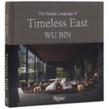 Wu Bin: The Design Language of Timeless East