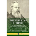 The American Republic: The US Government and Constitution; its Tendencies and Destiny (Hardcover)