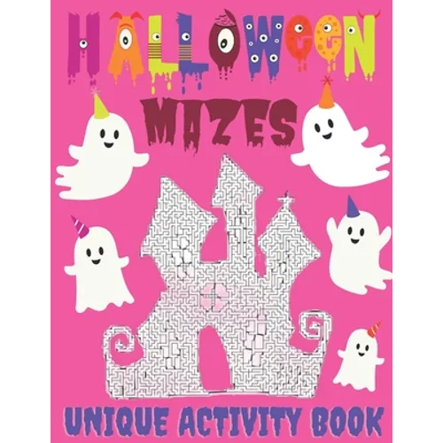Halloween Mazes Unique Activity Book: Activity Puzzles For Older Kids, Teens and All Adult Mazes Lovers. Not-so-scary Halloween Amusement