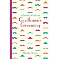 Butler's Guide to Gentlemen's Grooming