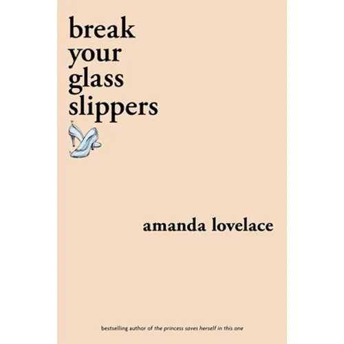 Break Your Glass Slippers