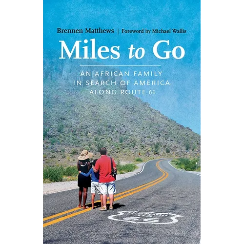 Miles to Go: An African Family in Search of America Along Route 66
