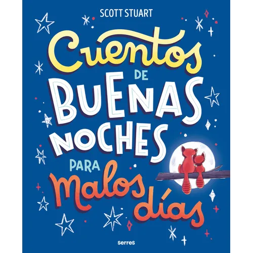 Cuentos de Buenas Noches Para Malos Días / Bedtime Stories for Hard Days