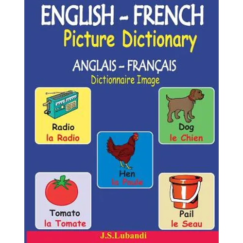 ENGLISH-FRENCH Picture Dictionary (ANGLAIS - FRANÇAIS Dictionnaire Image)