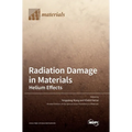 Radiation Damage in Materials: Helium Effects