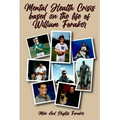 Mental Health Crisis based on the life of William Foraker