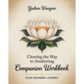 Clearing the Way to Awakening Companion Workbook: Your Ngondro Process