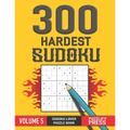 300 Hardest Sudoku: SUDOKU LOVER GIFT Puzzle Book for Girls Women Teens With Solution ( VOLUME 5 )