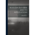 Boolean Algebra and Its Applications