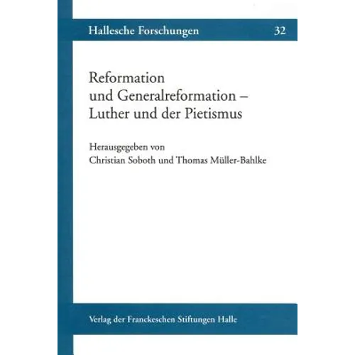 Reformation Und Generalreformation - Luther Und Der Pietismus