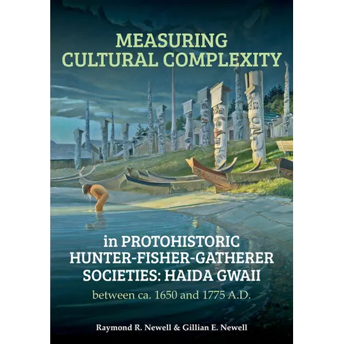 Measuring Cultural Complexity in Protohistoric Hunter-Fisher-Gatherer Societies: Haida Gwaii Between Ca. 1650 and 1775 A.D.