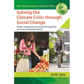 Solving the Climate Crisis through Social Change: Public Investment in Social Prosperity to Cool a Fevered Planet