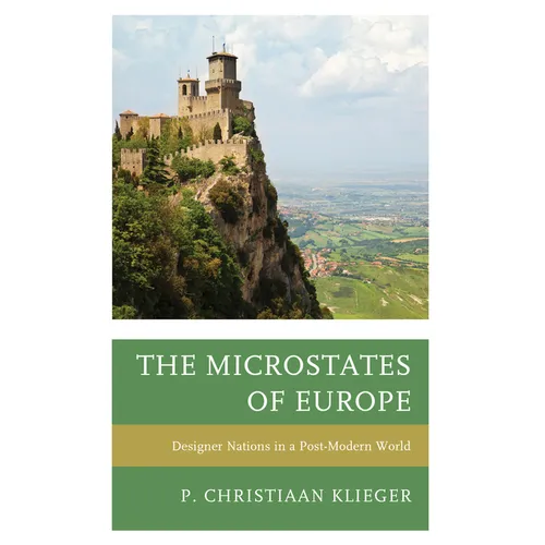 The Microstates of Europe: Designer Nations in a Post-Modern World