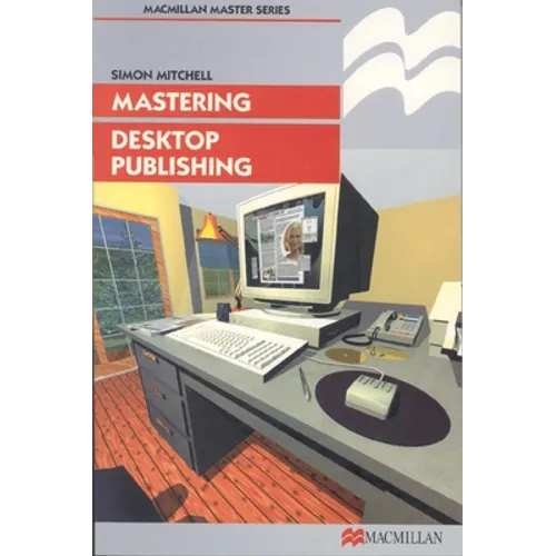 Mastering Desktop Publishing