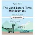 The Land Before Time Management: Adhdinos