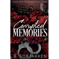 Corrupted Memories: A Second Chance Mafia Romance