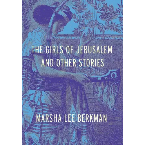 The Girls of Jerusalem and Other Stories