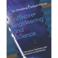 Software Engineering and Science: An Interactive Textbook with Applications to Astronomy