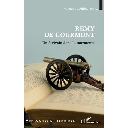 Rémy de Gourmont: Un écrivain dans la tourmente