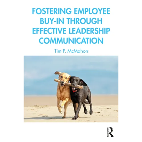 Fostering Employee Buy-In Through Effective Leadership Communication