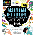 Stem Starters for Kids Artificial Intelligence Activity Book: Activities about Computers, Ai, and Machine Learning