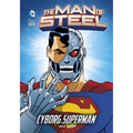 The Man of Steel: Cyborg Superman