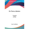 De Tierra Adentro: Cuentos (1906)
