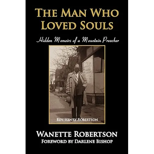 The Man Who Loved Souls: Hidden Memoirs of a Mountain Preacher