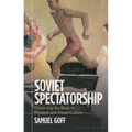 Soviet Spectatorship: Observing the Body in Physical and Visual Culture