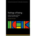 Feelings of Being: Phenomenology, Psychiatry and the Sense of Reality