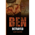 Ben Betrayed