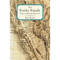 The Fowler Family: Early California Pioneers