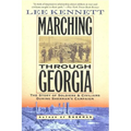 Marching Through Georgia: The Story of Soldiers and Civilians During Sherman's Campaign