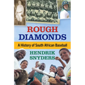 Rough Diamonds: A History of South African Baseball