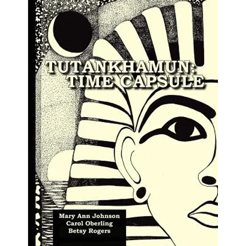 Tutankhamun: Time Capsule