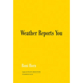 Roni Horn: Weather Reports You