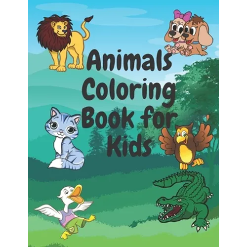 Animals Coloring Book for kids: (For Kids Aged 6-12) 60 pages of Awesome Animals