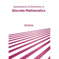 Applications of Symmetry in Discrete Mathematics