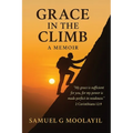 Grace in the Climb: A Memoir