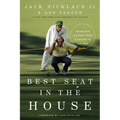 Best Seat in the House: 18 Golden Lessons from a Father to His Son